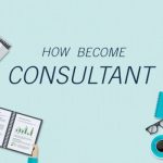 How to Become a Consultant and the Need for Consultant Agencies